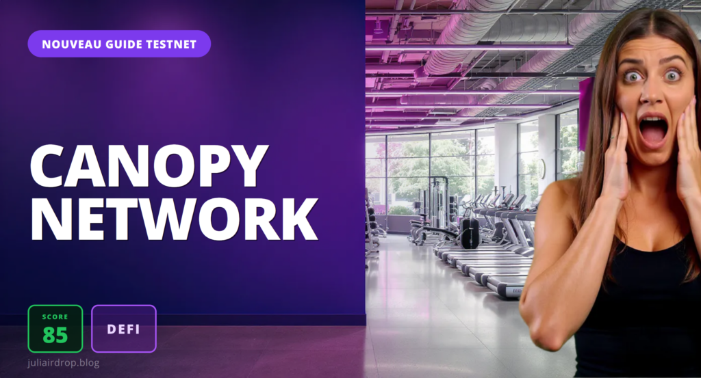 Julia présente le guide testnet Canopy Network